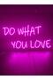 Do What You Love Neon Led Wall Lighting Neon Lettering Sign