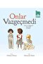 Onlar Vazgeçmedi