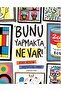 Bunu Yapmakta Ne Var! Kendi Modern Başyapıtını Yarat