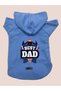 Hooded Fleece Sweatshirt Dog and Cat Outfit & Dress - Blue Best Dad - Size XL