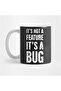 Mug - It's Not a Feature, Funny Cs Software Developer Design
