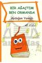 Bir Ağaçtım Ben Ormanda - 3
