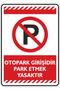25X35Cm/Composit with Phosphorescent Effect/It Is a Parking Lot Entrance. Parking Is Prohibited.