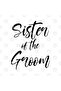 النقش الأسود |   كوب Sister Of The Bride، هدية، مهر، عرض - 3