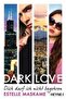 Dark Love 3: Dich Darf Ich Nicht Behegren - 3