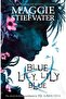 Blue Lily, Lily Blue (raven Cycle 3)
