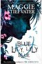 Blue Lily, Lily Blue (raven Cycle 3) - 2