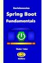 Derinlemesine Java Spring Boot Fundamentals