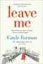 Leave Me Gayle Forman - 3