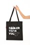 Black Cloth Bag Cooler Than You Printed - 2