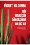 Bir Narsisin Gölgesinde On İki Ay - Fikret Yıldırım 9786254410291 - 3