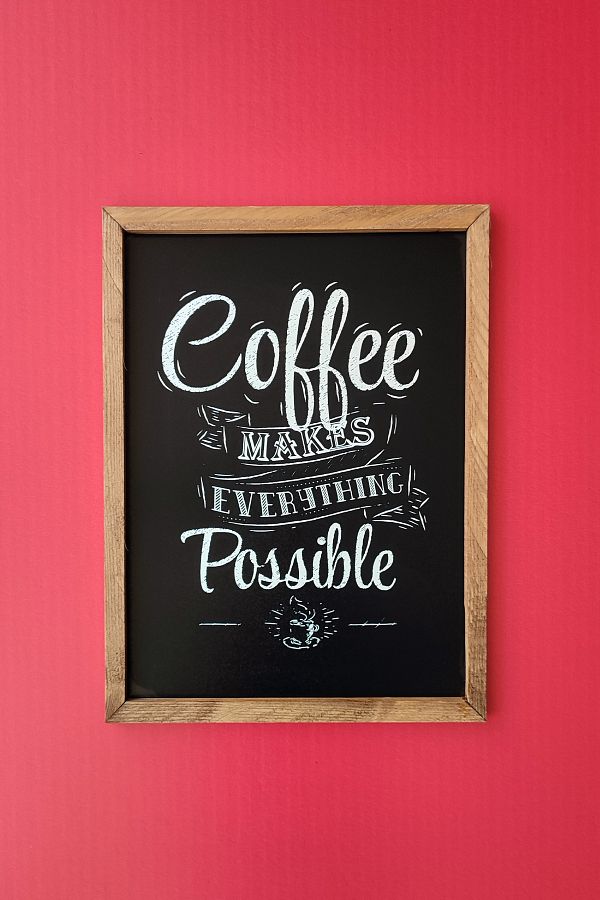 Wooden Factory-"Coffee Makes Everything Possible" 3 mm Painting on Mdf with Wooden Frame 1