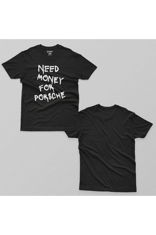 Crazy-Need Money For Porsche Men's T-Shirt 1