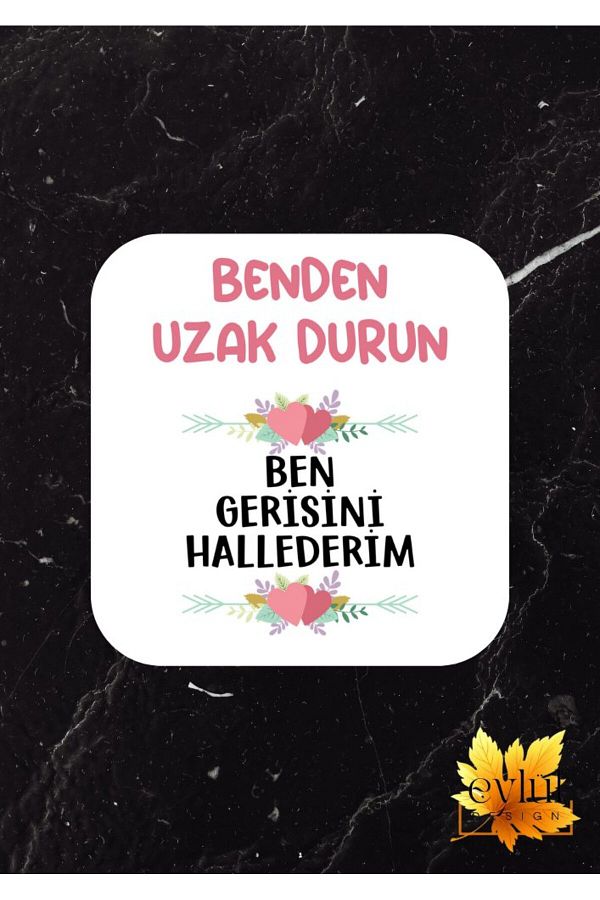Eylül Design-Stand Away From Me I Will Handle The Rest Special Design Printed MDF A Quality Square Coaster 1