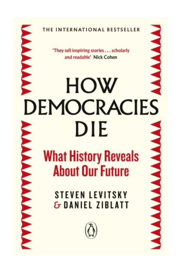Penguin Books-How Democracies Die: What History Reveals About Our Future - Steven Levitsky 1