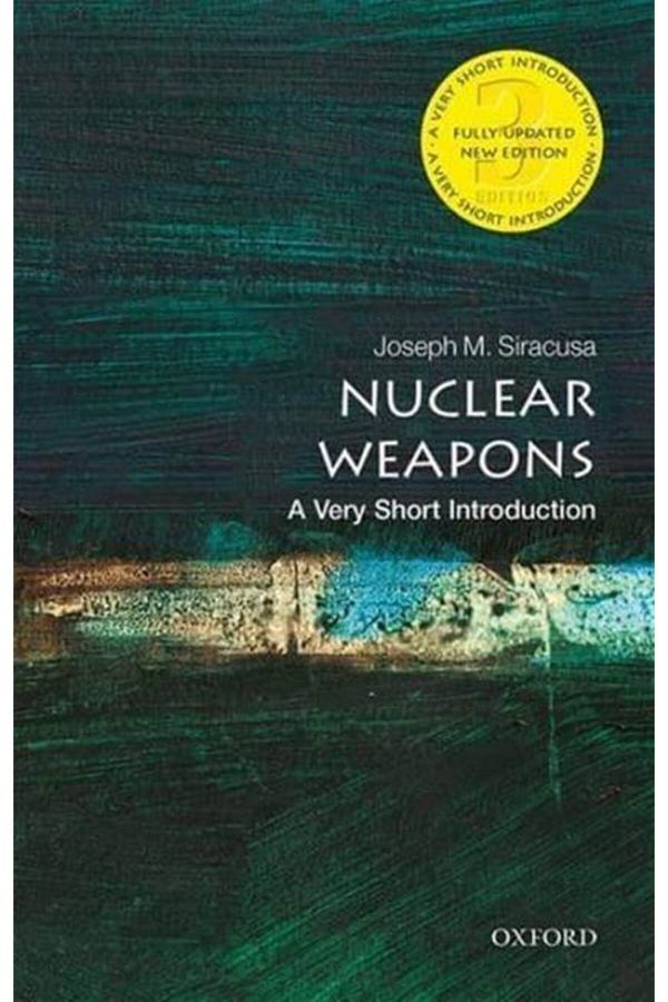 OXFORD UNIVERSITY PRESS-Nuclear Weapons: A Very Short Introduction (very Short Introductions) 1