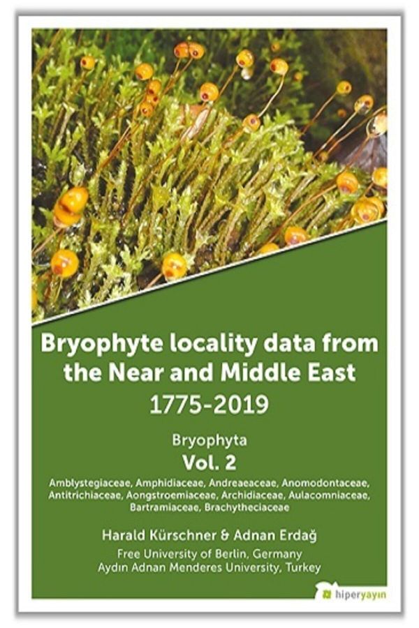 Hiper Yayın-Bryophyte Locality Data From The Near And Middle East 1775-2019 Bryophyta Vol. 2 1