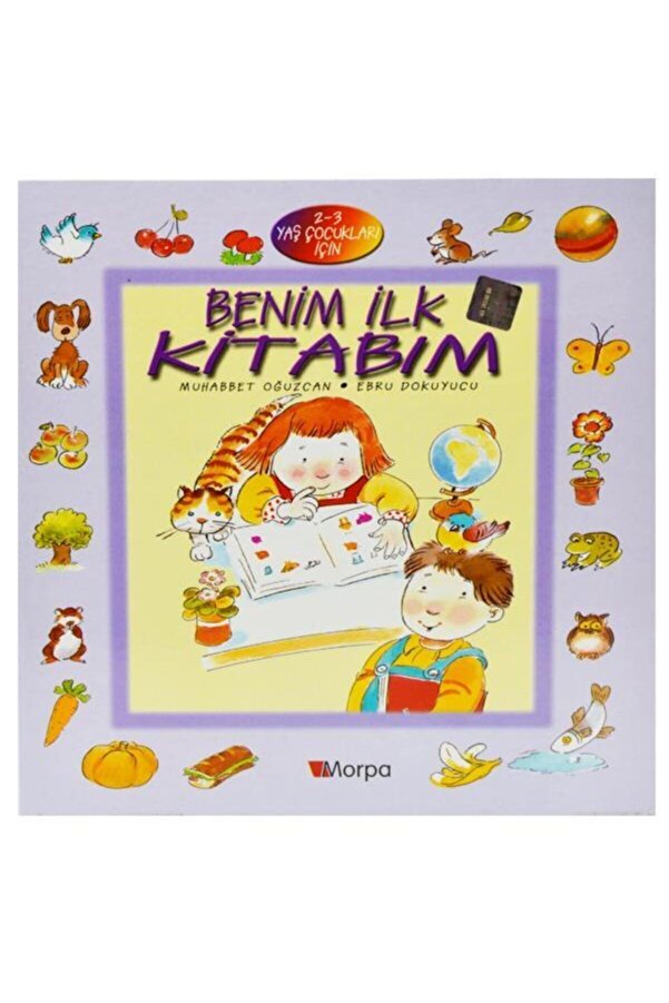 Morpa Kültür Yayınları Benim Ilk Kitabım 2-3 Yaş ( Yayınları)