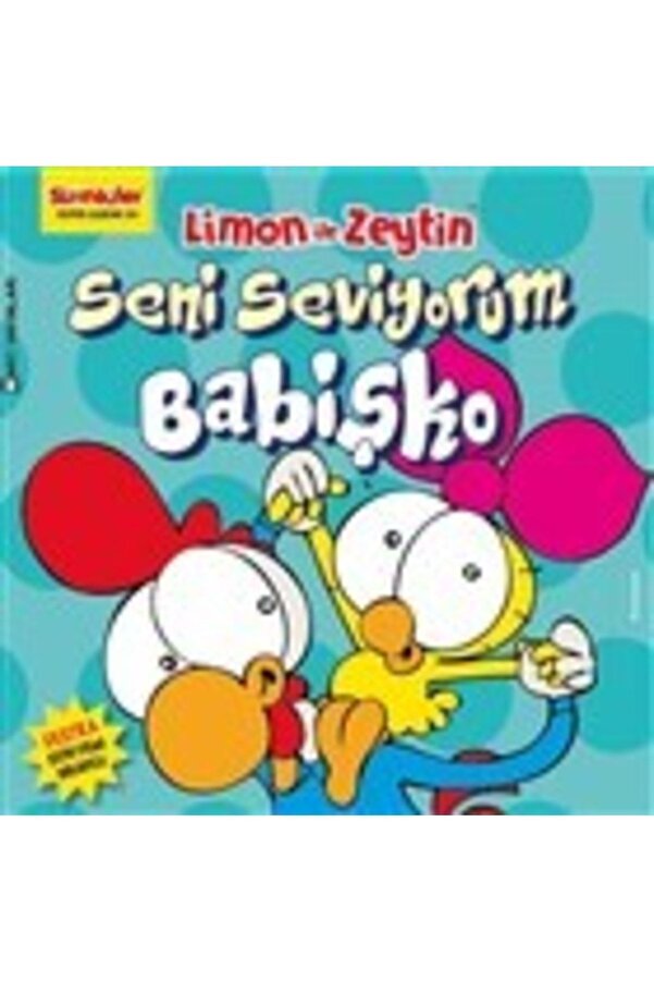 Mart Yayınları Limon Ile Zeytin - Seni Seviyorum Babişko