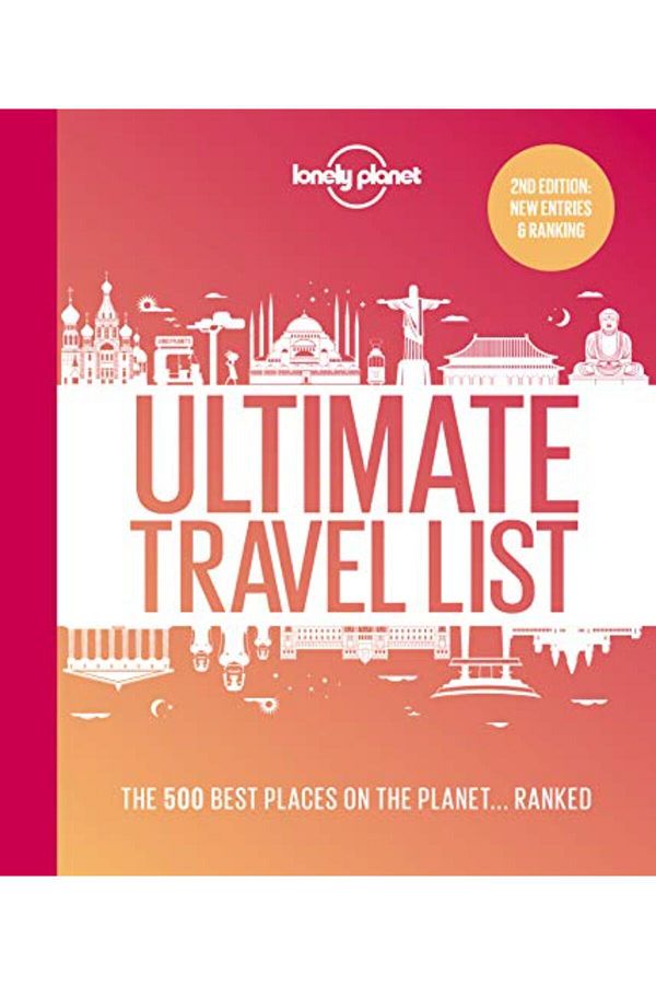 Hachette-Lonely Planets Ultimate Travel List 2 The Best Places On The Planet Ranked 1