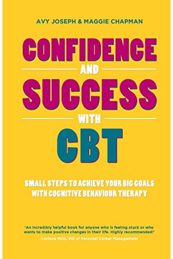 Wiley-Confidence And Success With Cbt Small Steps To Achieve Your Big Goals With Cognitive Behaviour Ther 1