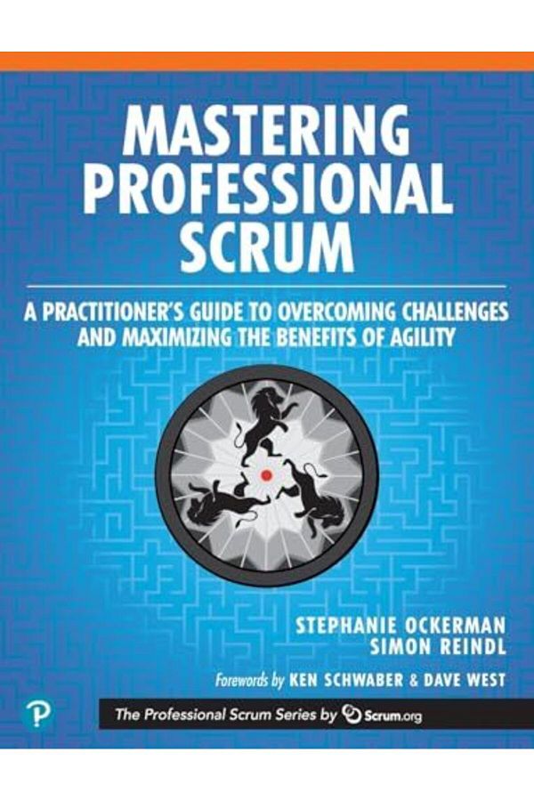 Pearson-Mastering Professional Scrum A Practitioners Guide To Overcoming Challenges And Maximizing The Ben 1