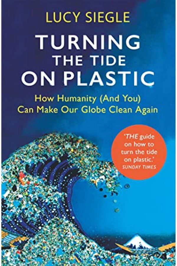 Hachette-Turning The Tide On Plastic How Humanity And You Can Make Our Globe Clean Again 1