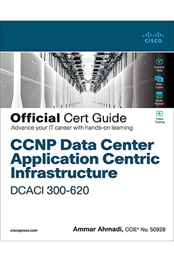 Pearson-Ccnp Data Center Application Centric Infrastructure 300620 Dcaci Official Cert Guide 1