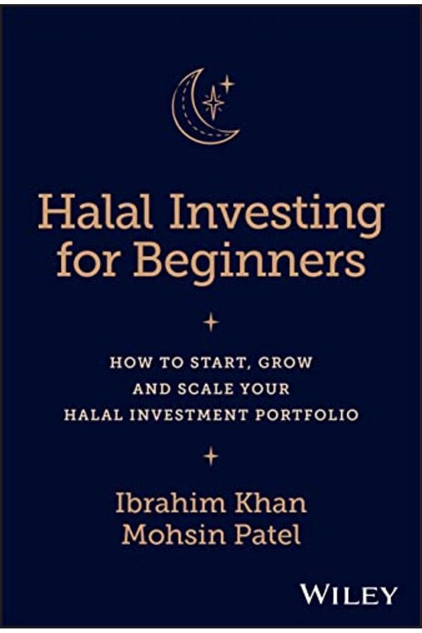 Wiley-Halal Investing For Beginners How To Start Grow And Scale Your Halal Investment Portfolio 1