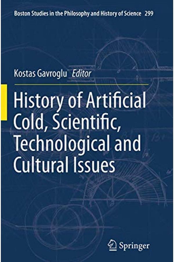 Springer-History Of Artificial Cold Scientific Technological And Cultural Issues 1