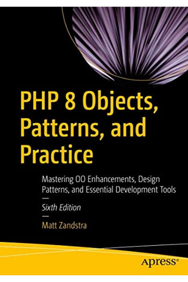 Springer-أنماط كائنات Php 8 وممارسة إتقان تحسينات Oo وأنماط التصميم والتطوير الأساسي 1