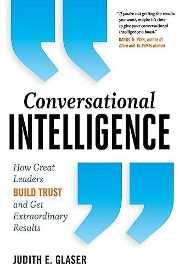 Taylor & Francis Books Ltd-Conversational Intelligence How Great Leaders Build Trust And Get Extraordinary Results 1