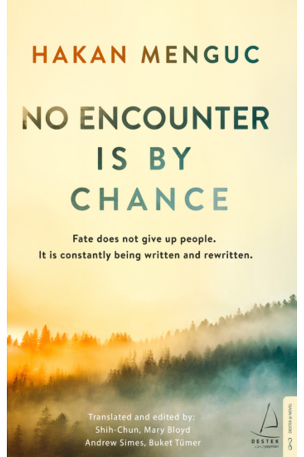Destek Yayınları-No Encounter Is by Chance Book - Hakan Mengüç - Support Publications 1
