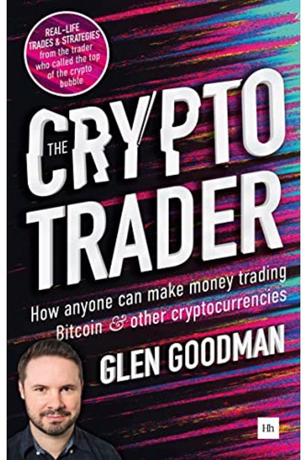 Macmillan Distribution-The Crypto Trader How Anyone Can Make Money Trading Bitcoin And Other Cryptocurrencies 1
