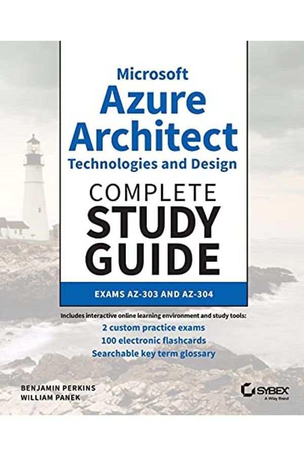 Wiley-Microsoft Azure Architect Technologies And Design Complete Study Guide Exams Az303 And Az304 1