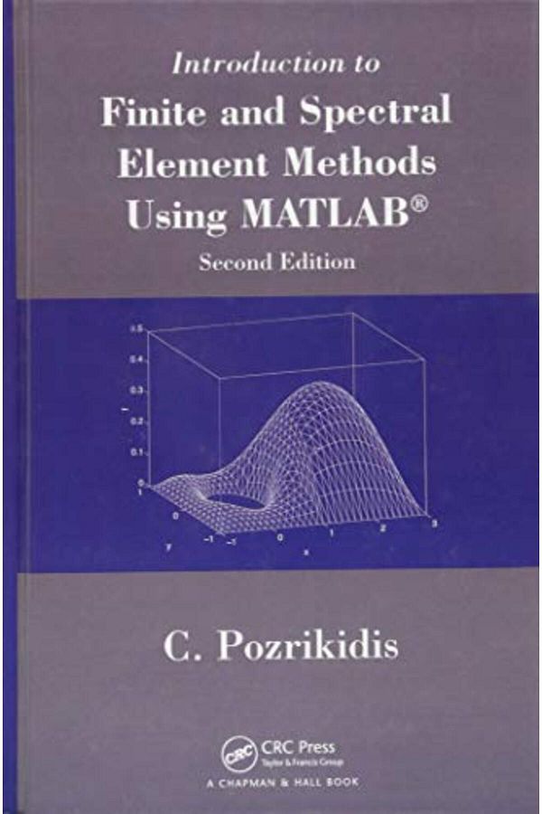 Taylor & Francis Books Ltd-Introduction To Finite And Spectral Element Methods Using Matlab 1