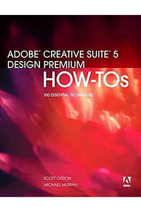 Pearson-Adobe Creative Suite 5 Design Premium Howtos 100 Essential Techniques 1