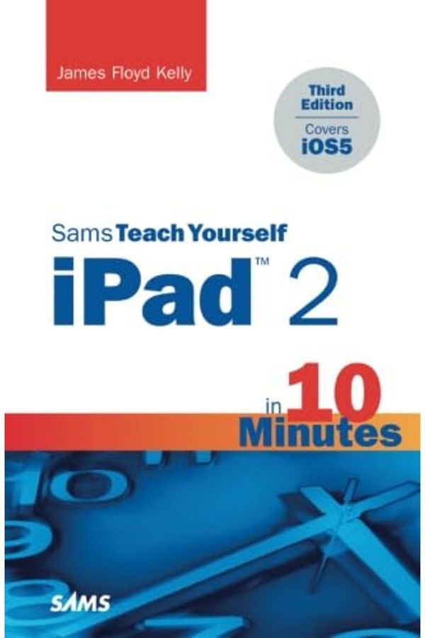 Pearson-Sams Teach Yourself Ipad 2 In 10 Minutes Covers Ios5 1