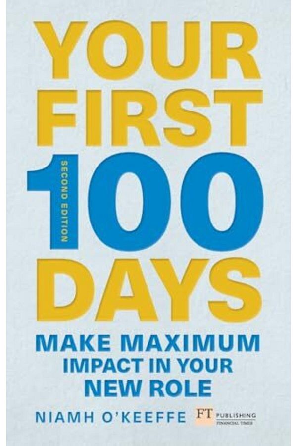 Pearson-Your First 100 Days Make Maximum Impact In Your New Role [Updated And Expanded] 1