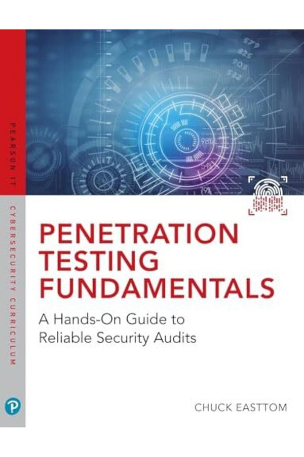 Pearson-Penetration Testing Fundamentals A Handson Guide To Reliable Security Audits 1