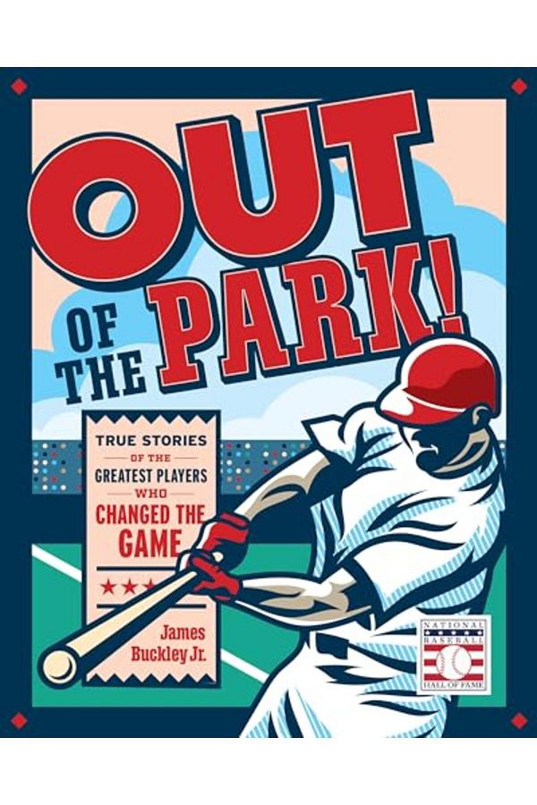 Hachette-Out Of The Park! True Stories Of The Greatest Players Who Changed The Game 1