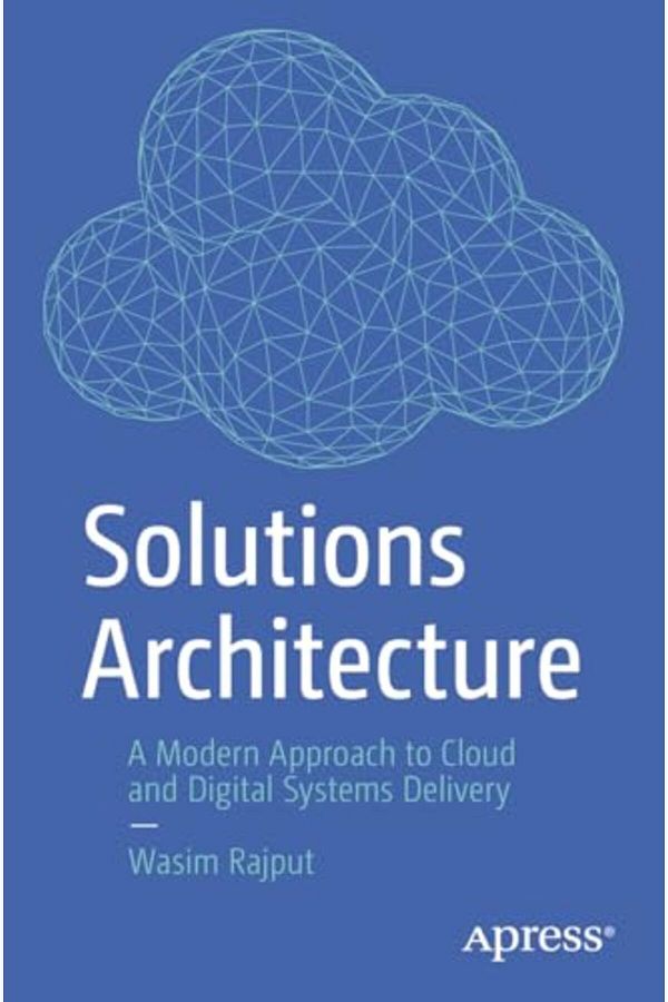 Springer-Solutions Architecture A Modern Approach To Cloud And Digital Systems Delivery 1