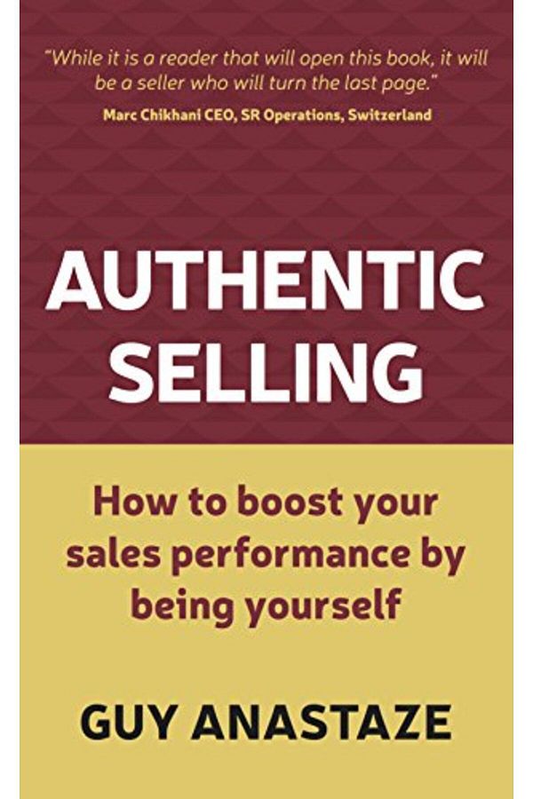 Macmillan Distribution-Authentic Selling How To Boost Your Sales Performance By Being Yourself 1