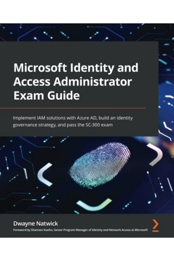Packt Publishing-دليل امتحان مسؤول الهوية والوصول من Microsoft تنفيذ حلول IAM باستخدام Azure Ad Build 1