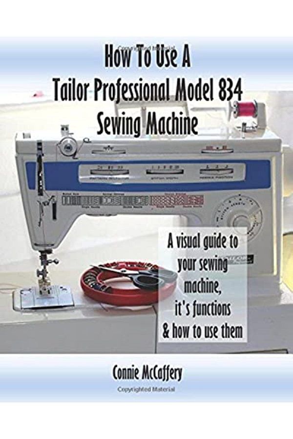 Ingram-How To Use A Tailor Professional Model 834 Sewing Machine 1