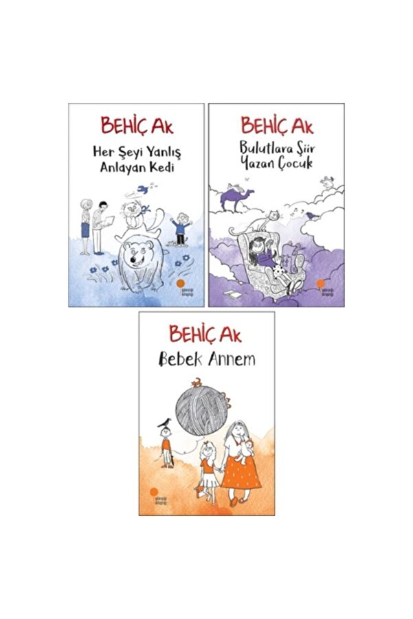 Günışığı Kitaplığı Behiç Ak Çocuk Romanları 3 Kitap Set - Her Şeyi Yanlış Anlayan Kedi - Bulutlara Şiir - Bebek Annem