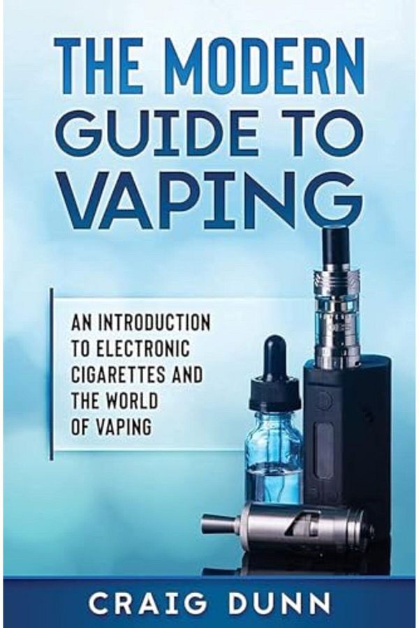 Ingram-The Modern Guide To Vaping An Introduction To Electronic Cigarettes And The World Of Vaping 1
