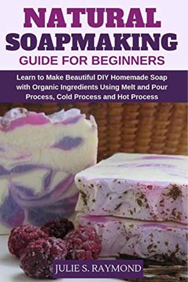 Ingram-Natural Soapmaking Guide For Beginners Learn To Make Beautiful Diy Homemade Soap With Organic Ingre 1