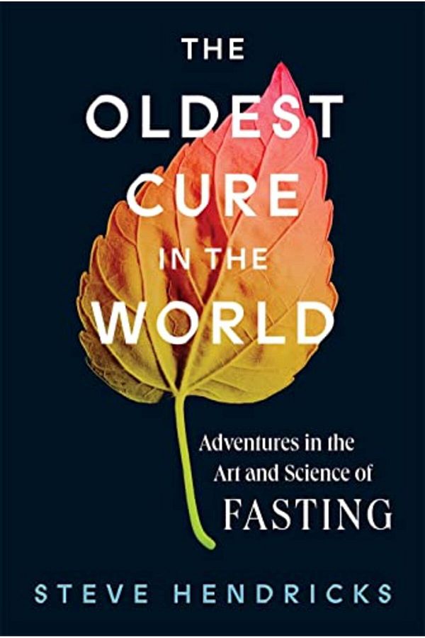 Macmillan Distribution-The Oldest Cure In The World Adventures In The Art And Science Of Fasting 1