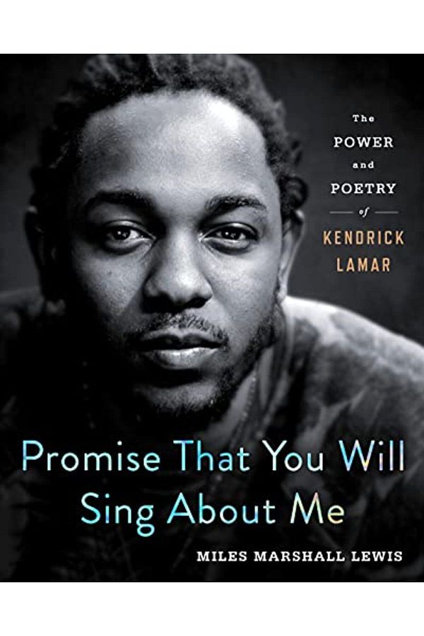 Macmillan Distribution-Promise That You Will Sing About Me The Power And Poetry Of Kendrick Lamar 1